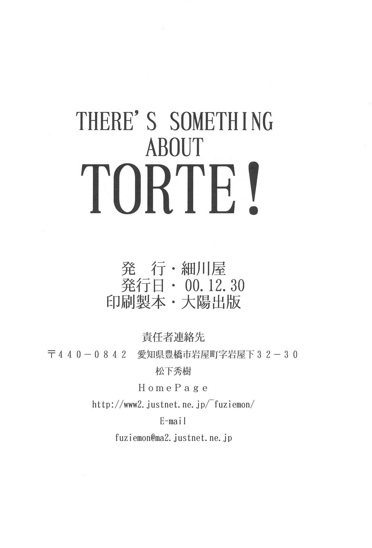 THERE’S SOMETHING ABOUT TORTE! 31