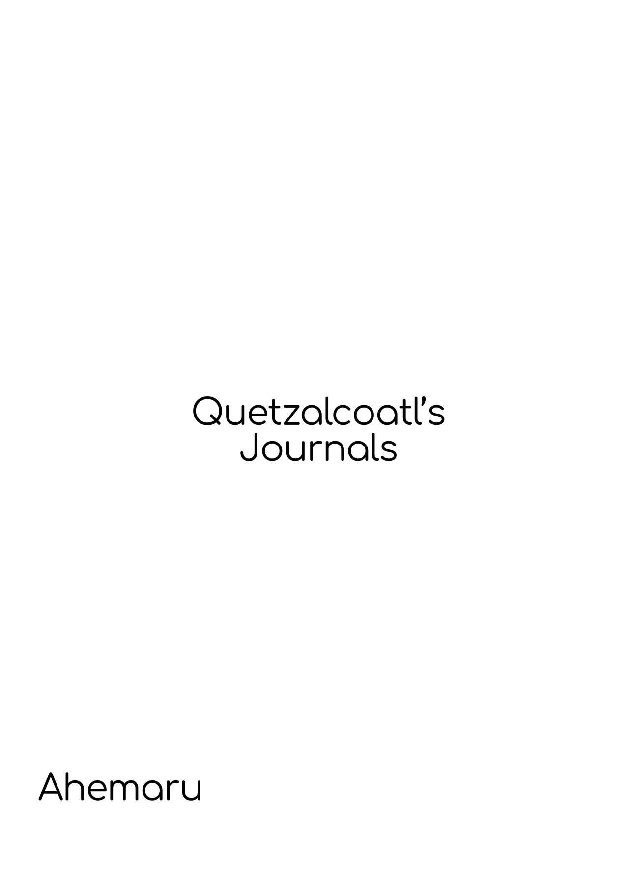 Quetzalcoatl's Journals 1