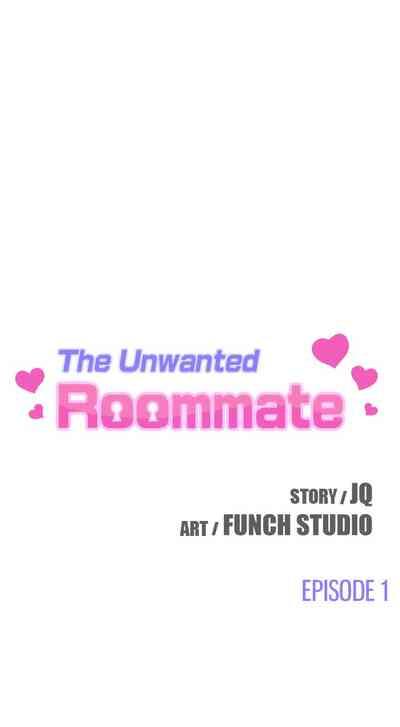 The Unwanted Roommate 1
