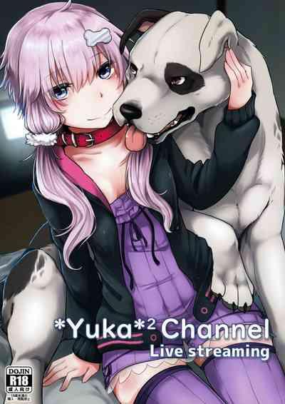 *Yuka*²Channel Live streaming 1