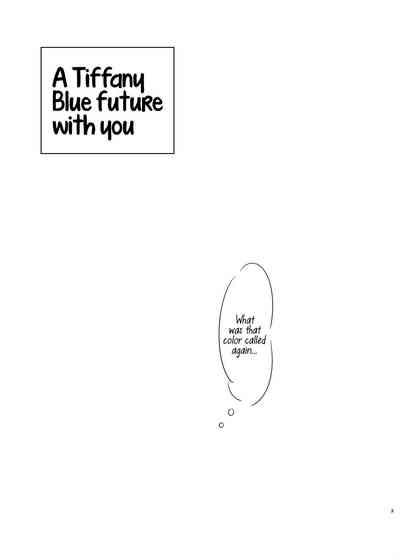Tiffany Blue no Mirai o Kimi to | A Tiffany Blue future with you 2
